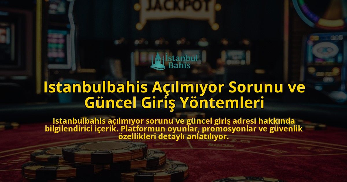 Istanbulbahis-Almyor-Sorunu-ve-Gncel-Giri-Yntemleri-overlay-1768134257.jpg